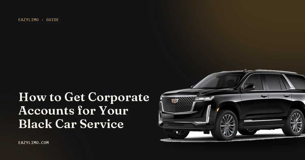 EazyLimo cover: How to Get Corporate Accounts for Your Black Car Service